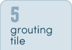 Grouting tile