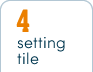 Setting tile